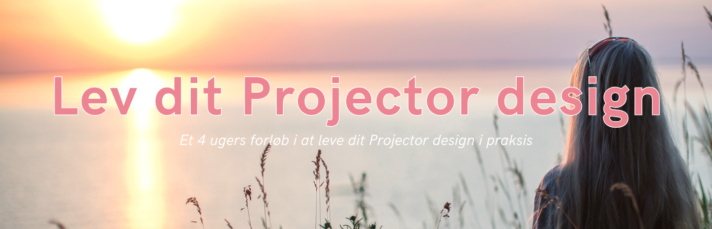 Lev dit Projector design stinevestergaard.dk human design uddannelse